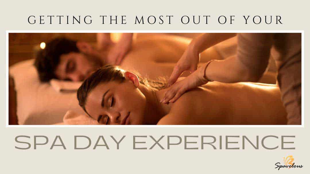 most out of your spa day