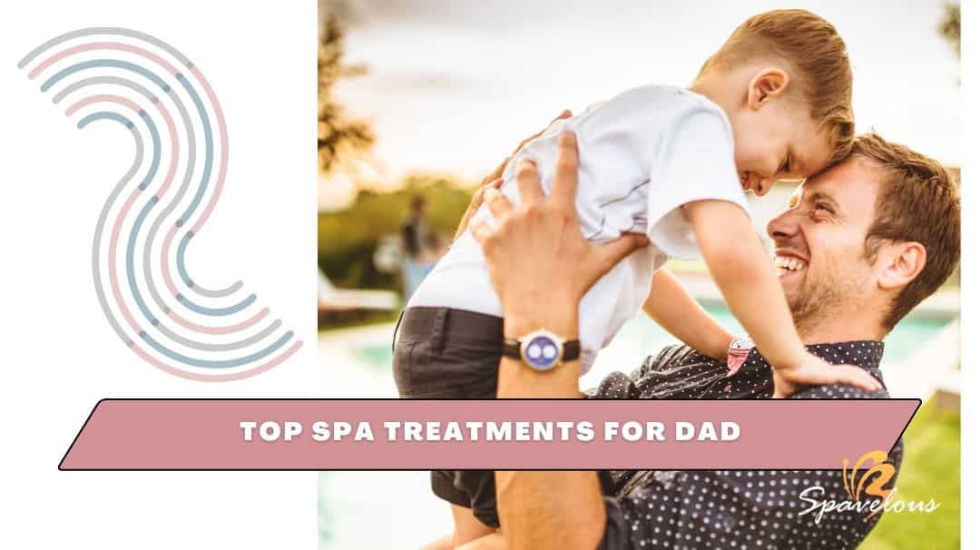 spa treatments men want