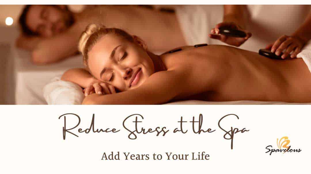 reduce stress at the spa