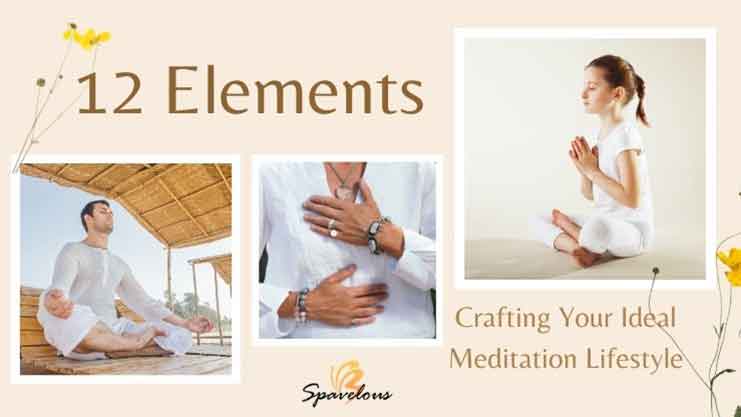 crafting your ideal meditation lifestyle