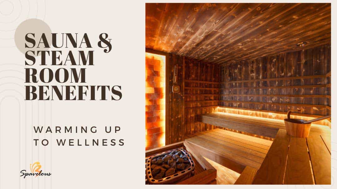 sauna and steam room benefits uncovered
