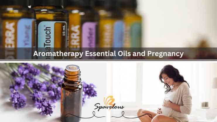 aromatherapy essential oils and pregnancy