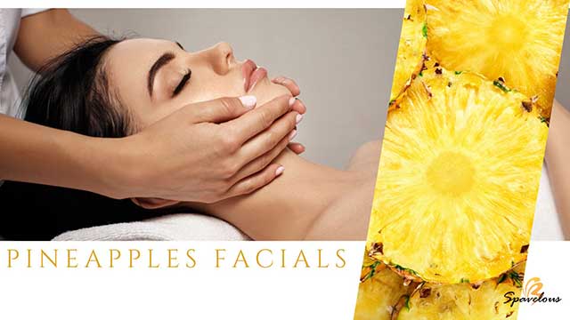 pineapples facials