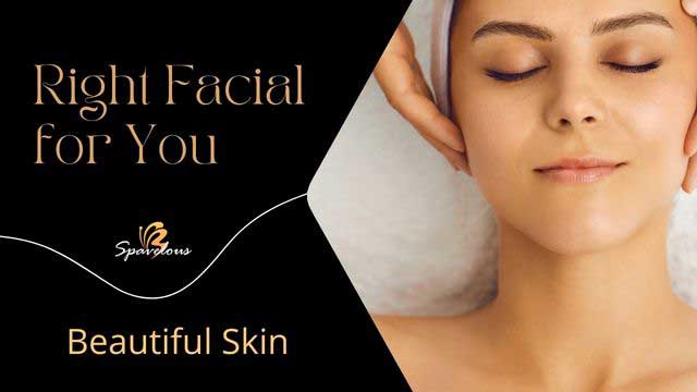 right facial for you