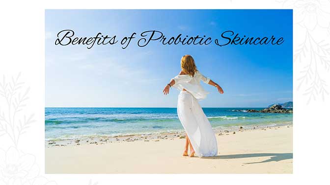 benefits of probiotic skincare