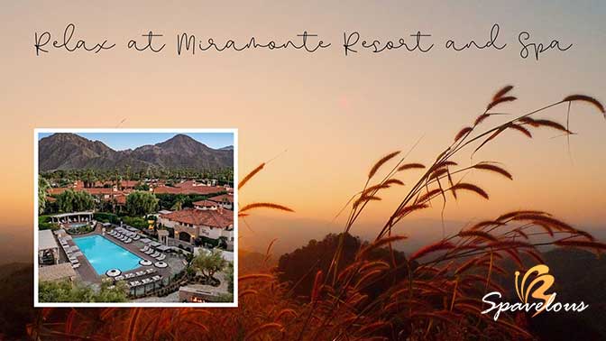 relax at miramonte resort and spa