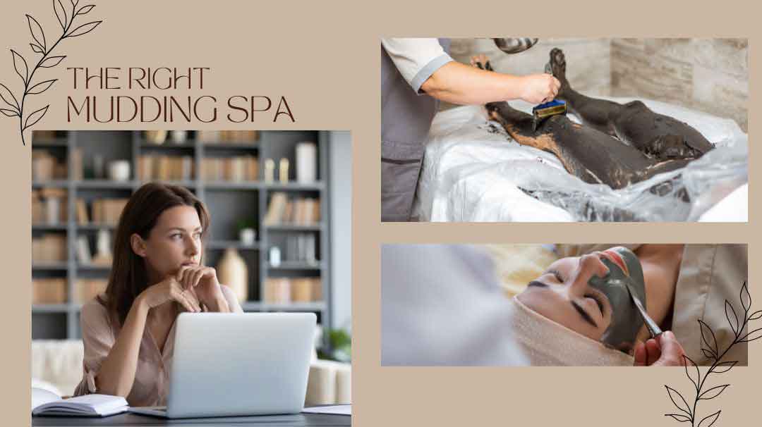 choosing the right mudding spa