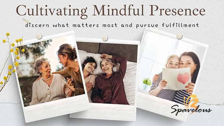 cultivating mindful presence