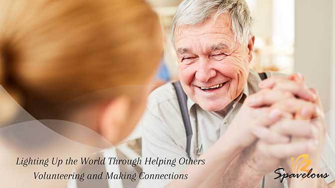 lighting up the world through helping others volunteering and making connections
