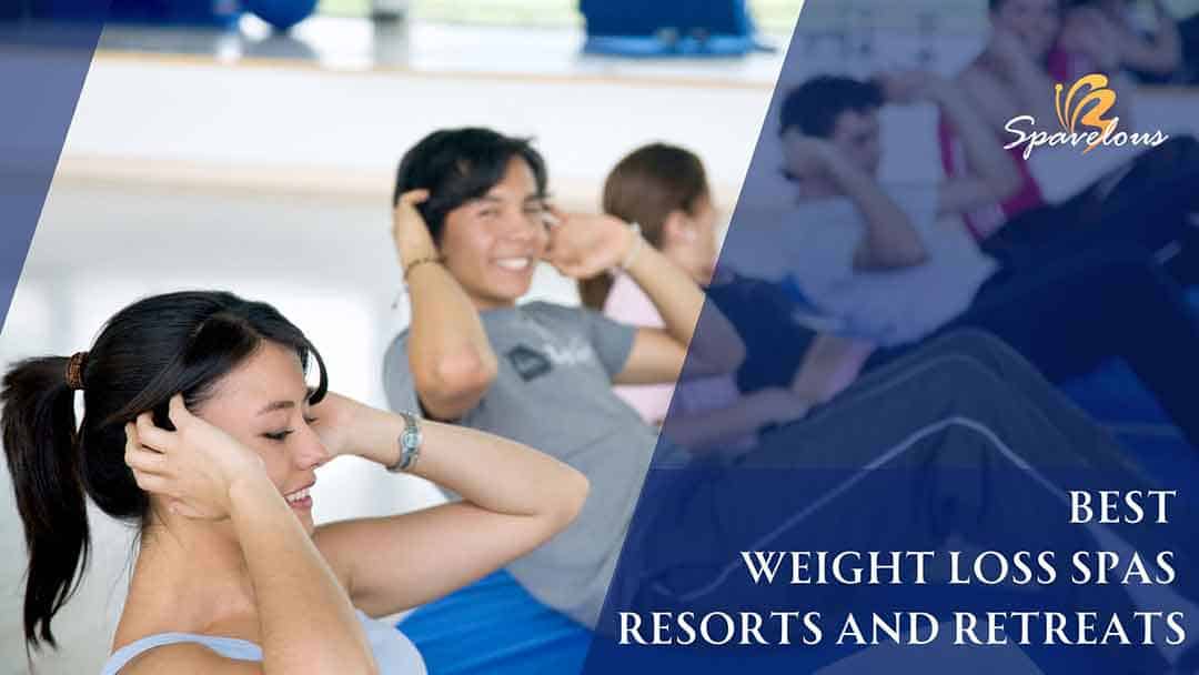 top best weight loss spas resorts and retreats