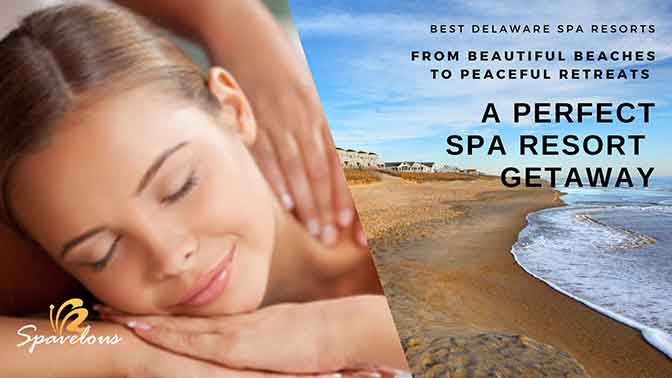 top spa resorts in delaware