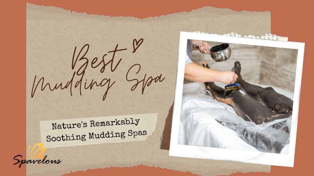 top ten best mudding spas in the usa