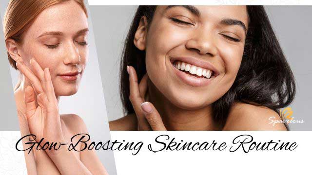glow-boosting skincare routine