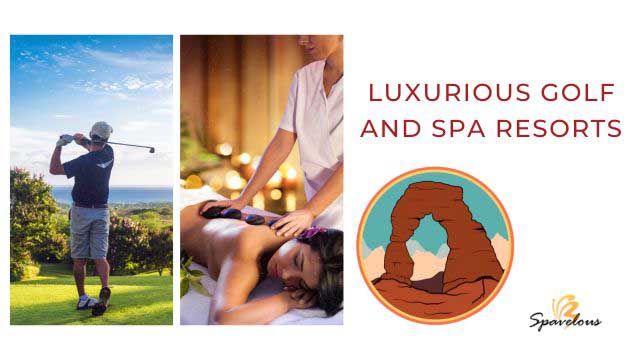 luxurious golf and spa resorts