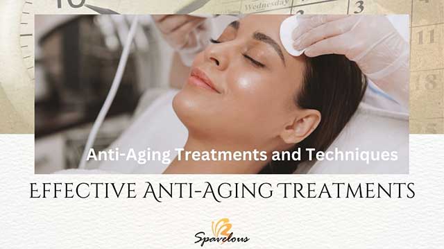 anti-aging treatments and techniques