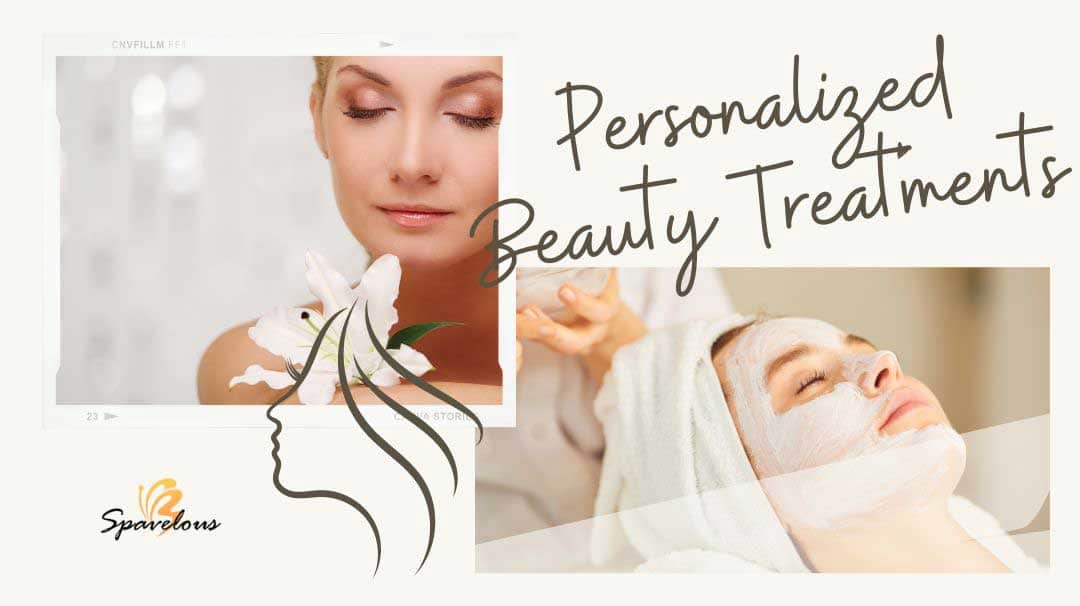 personalized beauty treatments