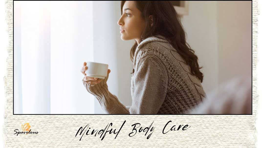 embracing mindful body care