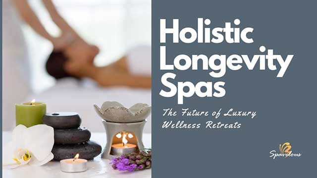 future outlook for holistic longevity spas