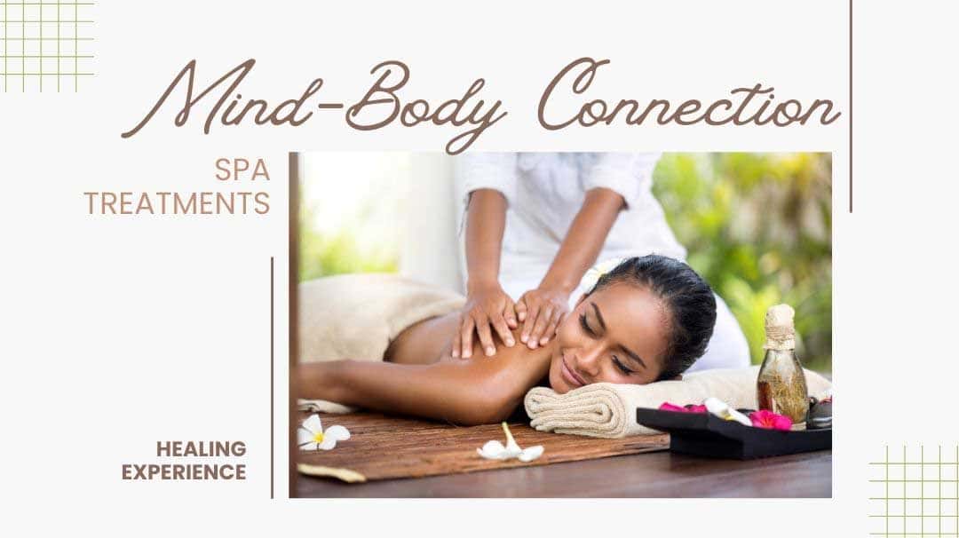 Mind-Body Connection In Spa Treatments: Elevating The Healing ...