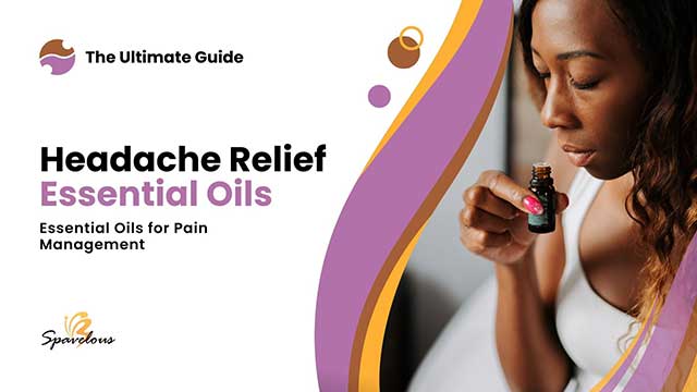 use essential oils for maximum headache relief