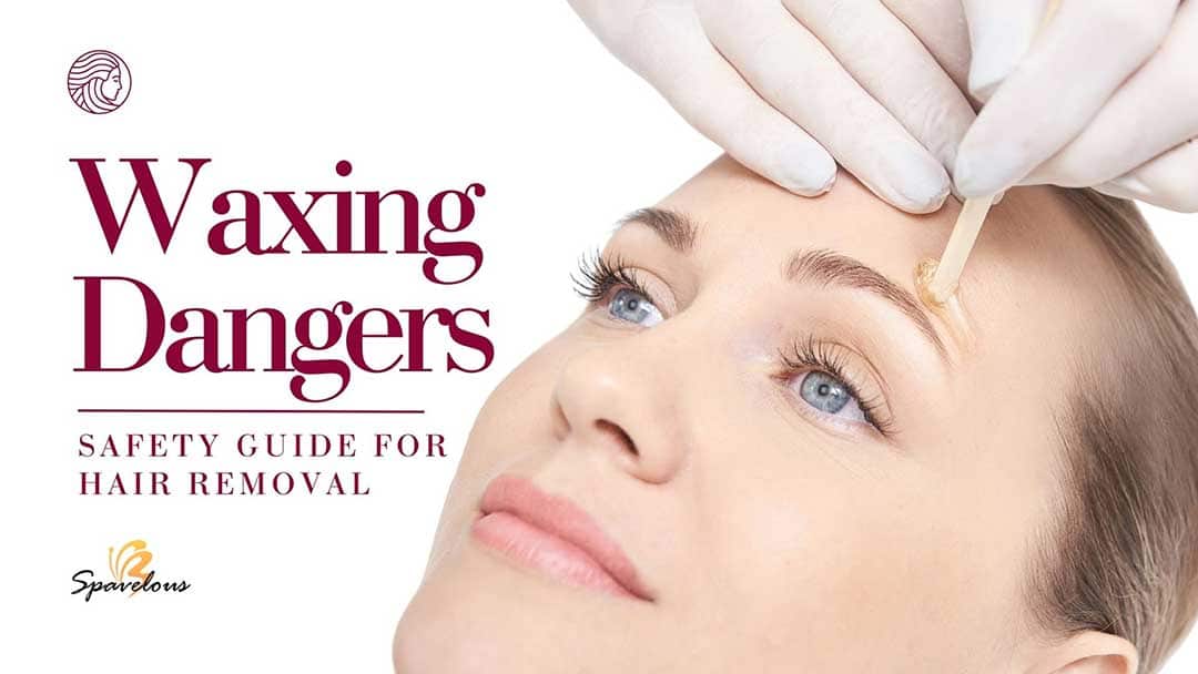 waxing dangers