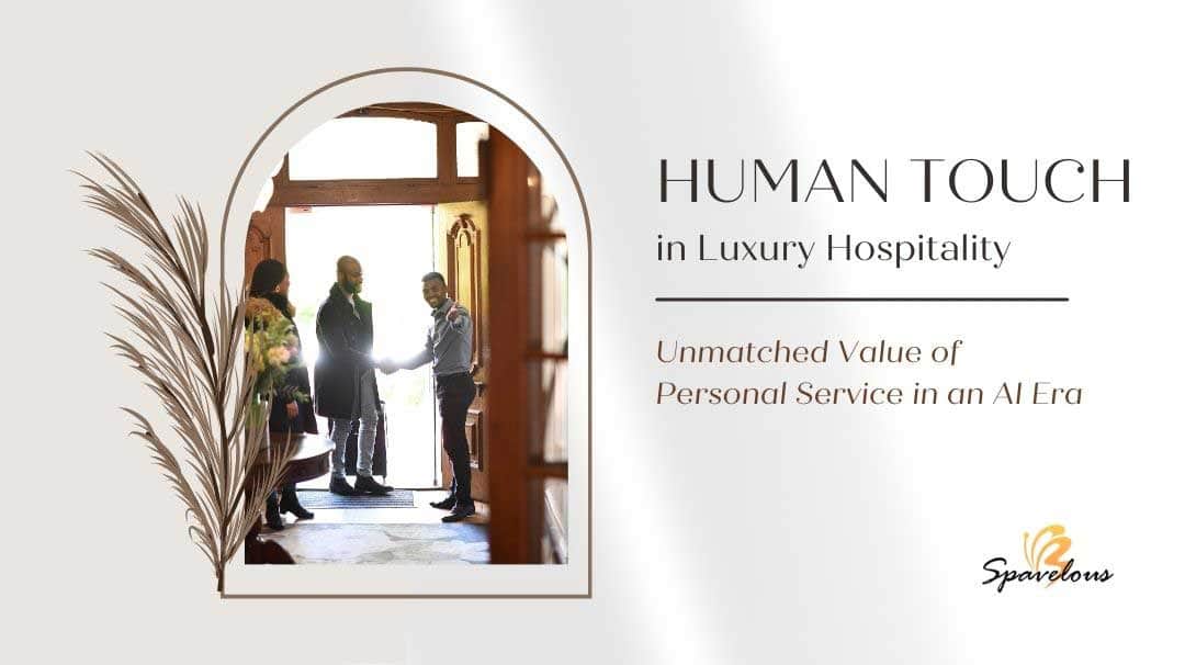 human touch in luxury hospitality