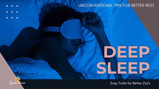 unconventional yet effective tips for deeper sleep