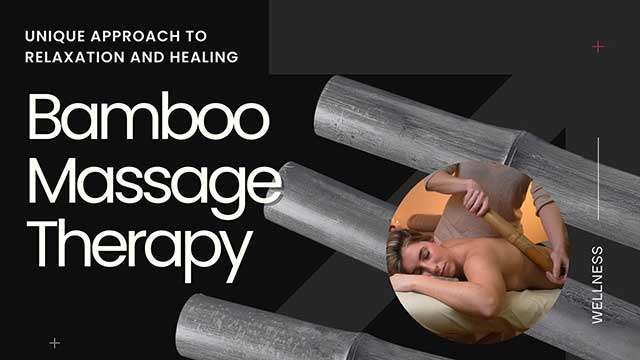 bamboo massage techniques and applications