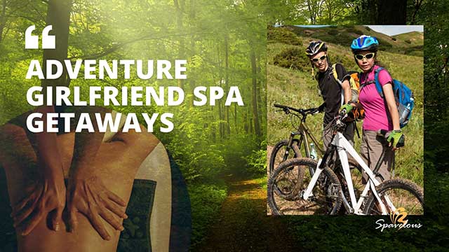 benefits of adventure spa girlfriend getaways