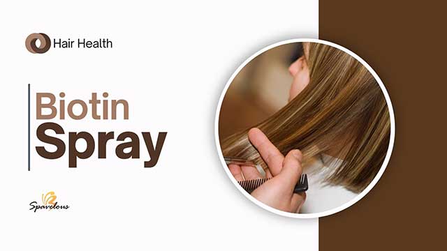 benefits of biotin spray for hair