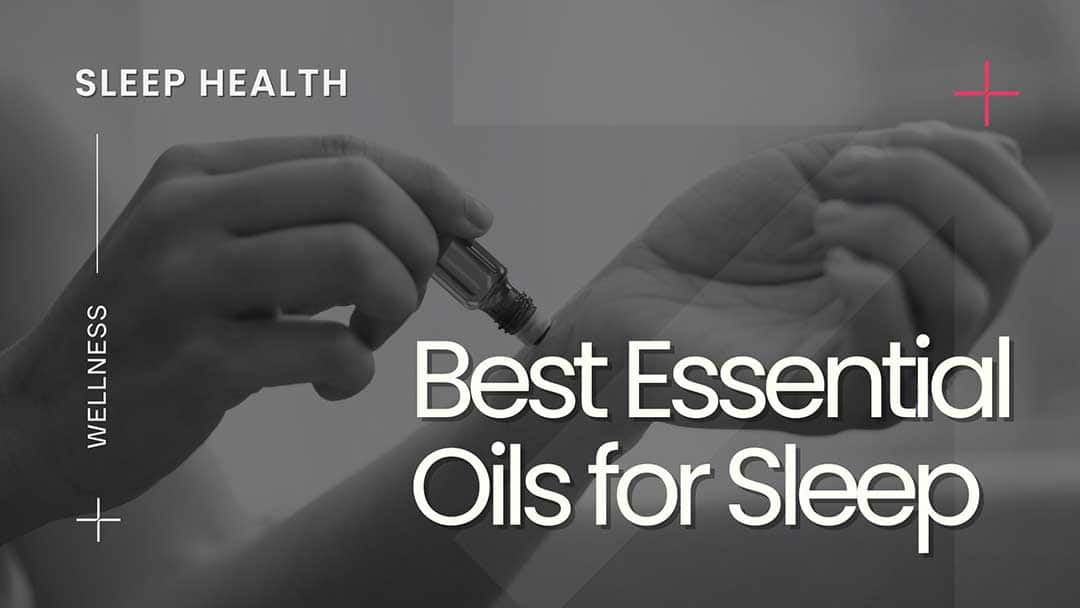 best essential oils for sleep