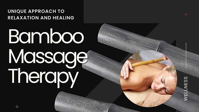 physical benefits of bamboo massage