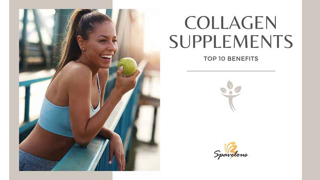 Top 10 Benefits of Taking Collagen Supplements