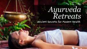 top 5 ayurveda retreats