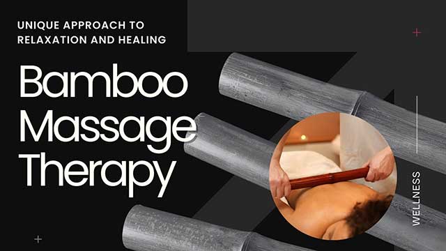 understanding bamboo massage therapy