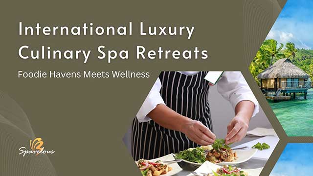 wellness and culinary spa retreats