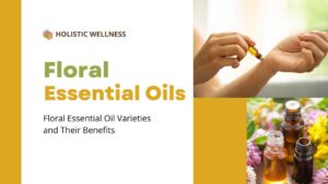 floral essential oils for aromatherapy bliss