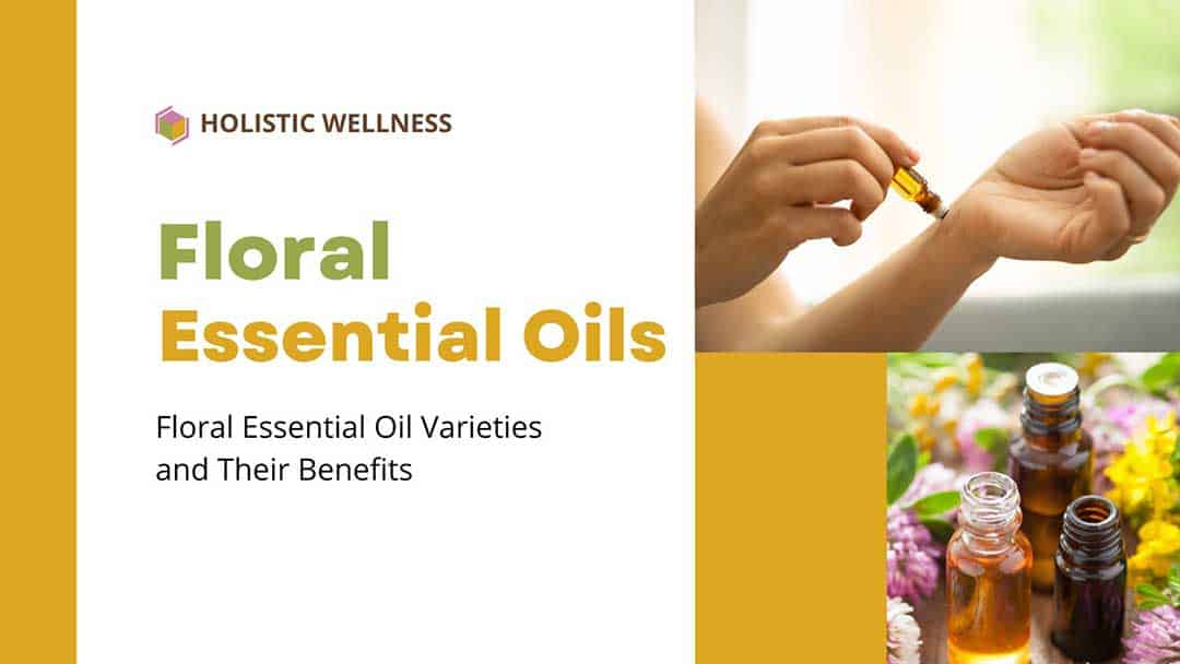 floral essential oils for aromatherapy bliss