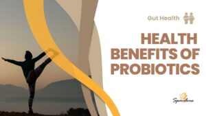 health benefits of probiotics