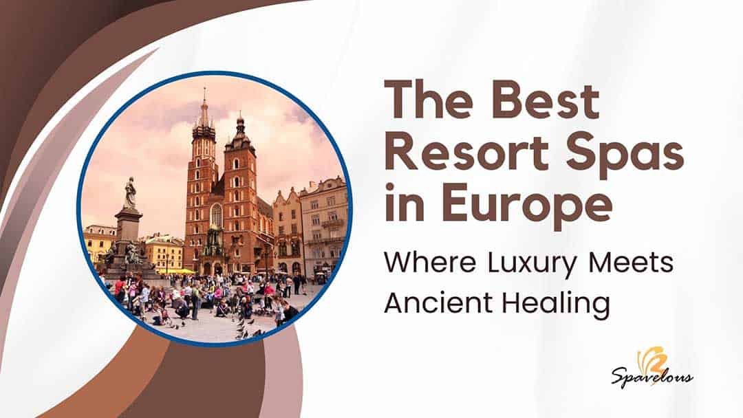 the best resort spas in europe