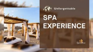 unforgettable spa experience