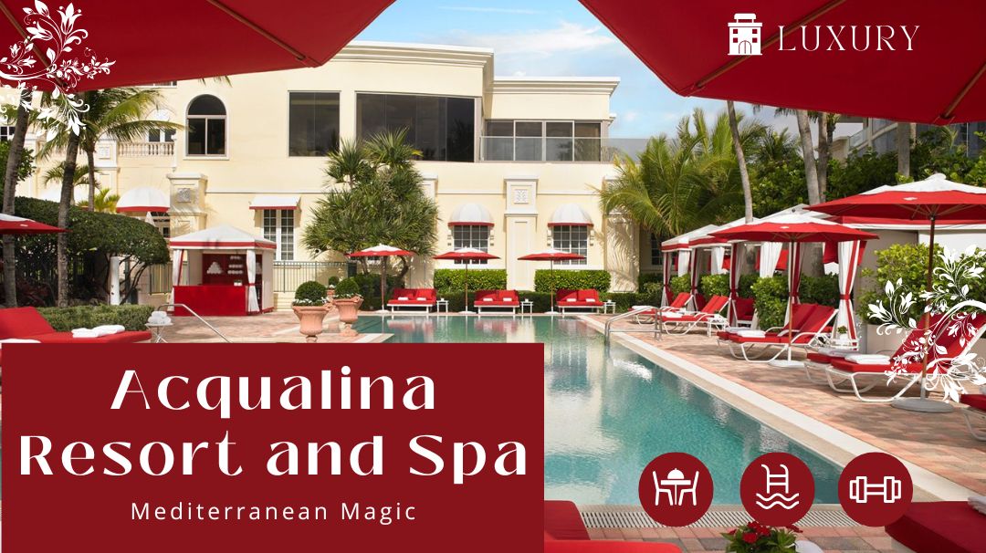 acqualina resort and spa
