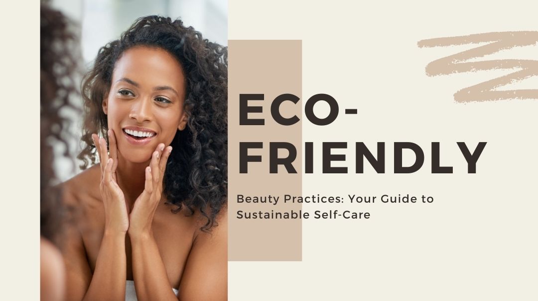 eco-friendly beauty practices
