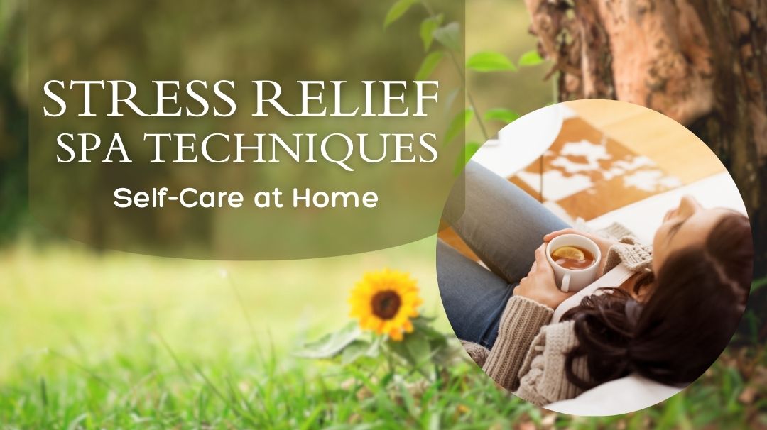 stress relief spa techniques