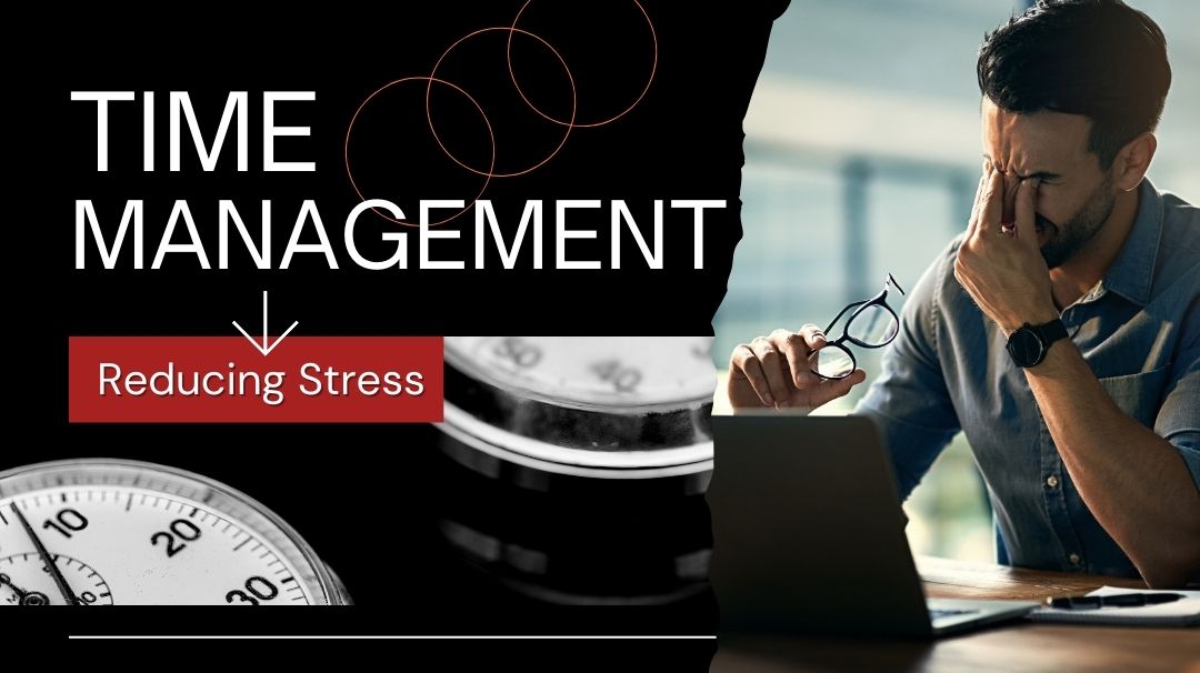 improve time management and reduce stress