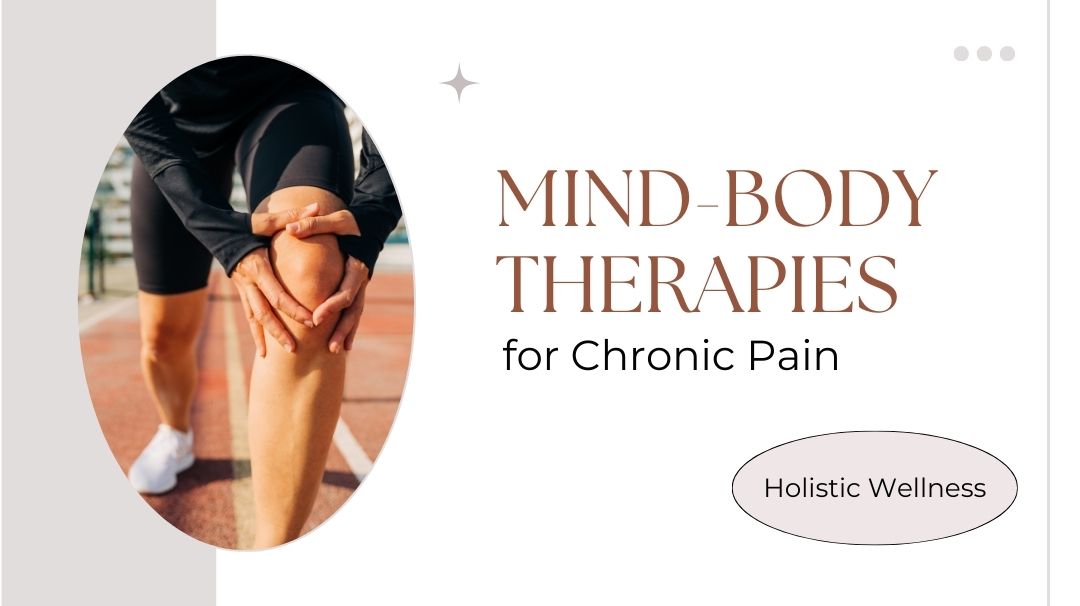 mind-body therapies for chronic pain