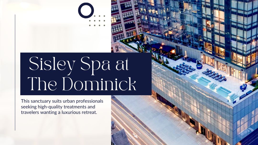 sisley spa at the dominick