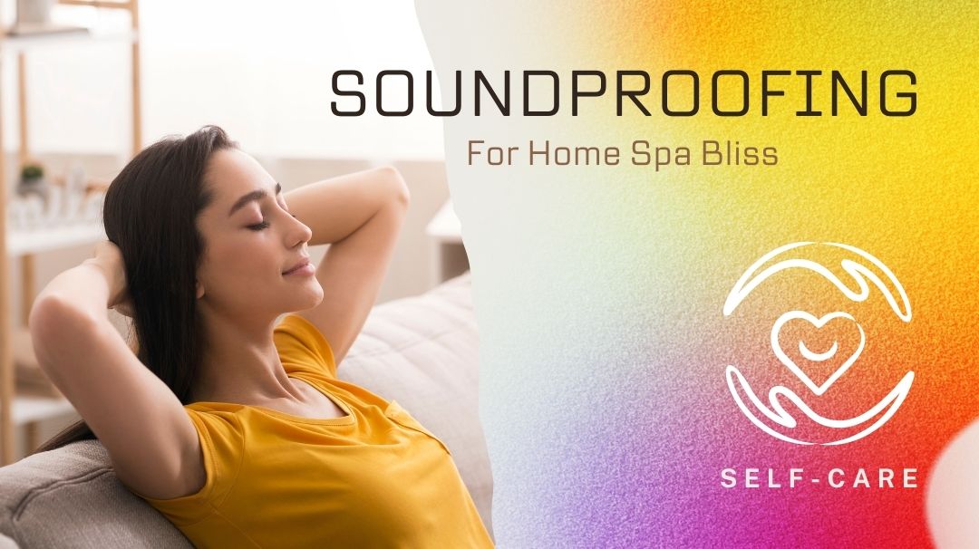 soundproofing for home spa bliss