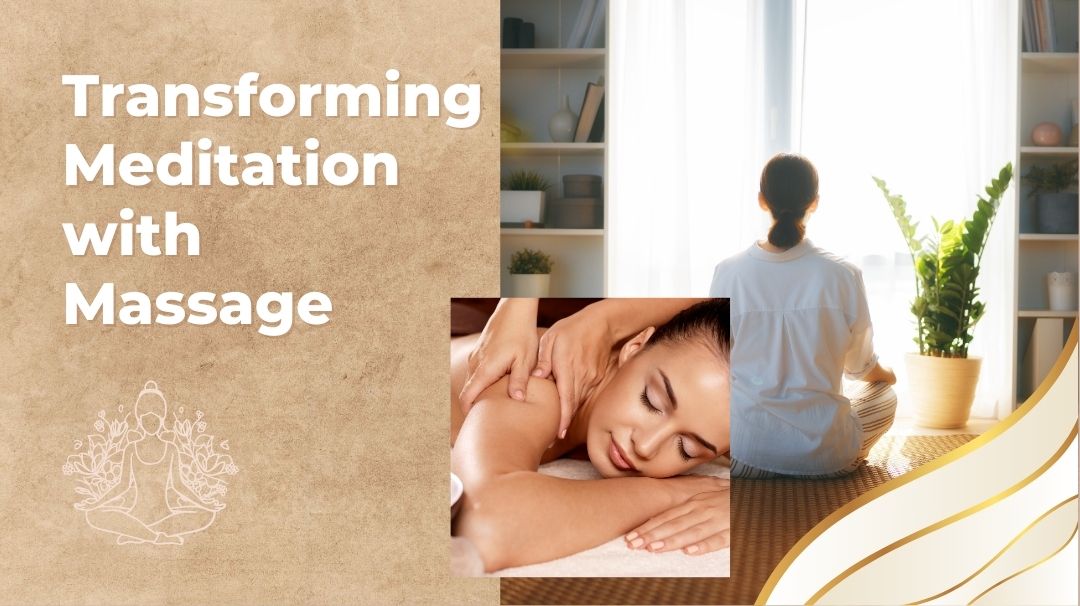 transforming meditation with massage