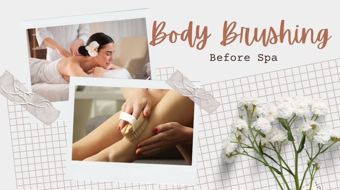 benefits of body brushing before spa